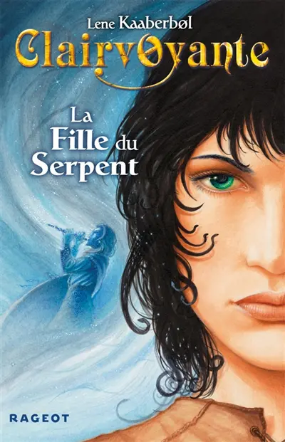 Clairvoyante. Vol. 3. La fille du serpent