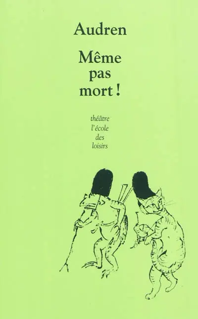 Même pas mort !