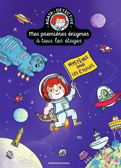 Mes premières énigmes à tous les étages : Agata Crispy détective. Vol. 7. Mystères dans les étoiles