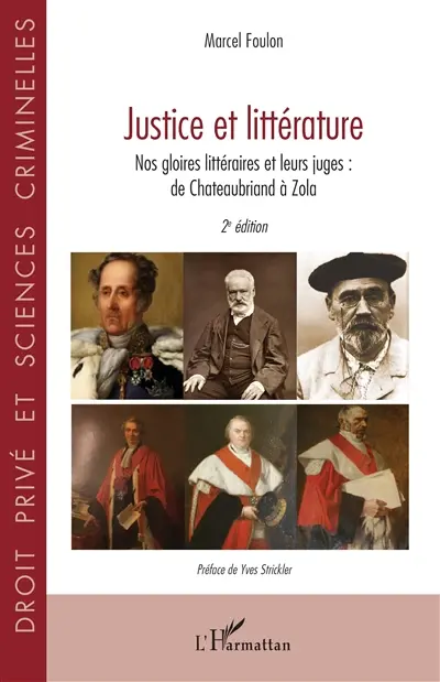 Justice et littérature : nos gloires littéraires et leurs juges : de Chateaubriand à Zola