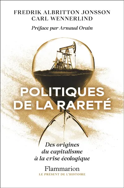 Politiques de la rareté : des origines du capitalisme à la crise écologique