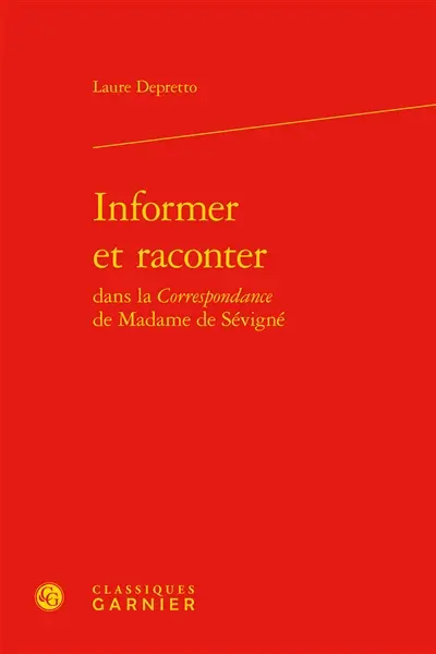 Informer et raconter dans la Correspondance de madame de Sévigné