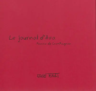 Le journal d'Ava, femme de Cro-Magnon