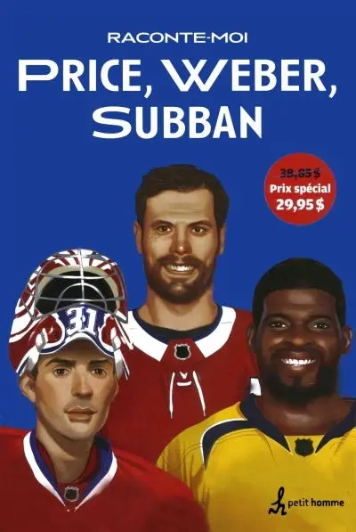 Raconte-moi Price, Weber, Subban