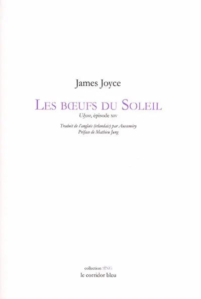 Oxen of the sun : Ulysse, épisode XIV. Les boeufs du soleil : Ulysse, épisode XIV