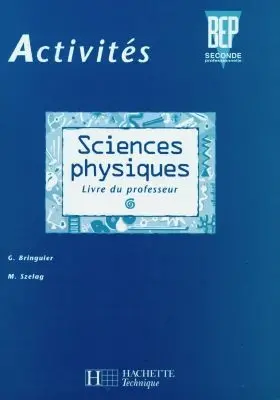 Activités sciences physiques, 2e professionnelle : livre du professeur