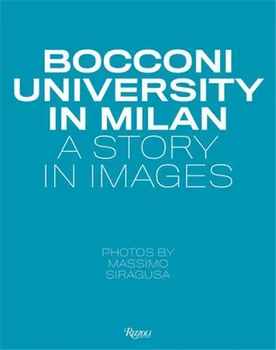 Bocconi University In Milan A Story in Images