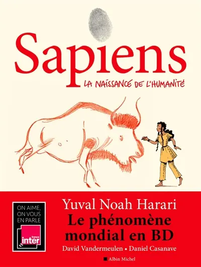 Sapiens : une brève histoire de l'humanité. Vol. 1. La naissance de l'humanité