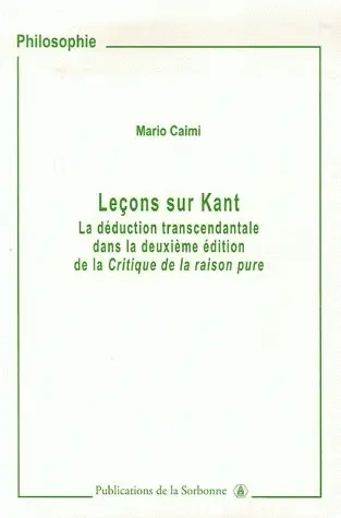 Leçons sur Kant : la déduction transcendantale dans la deuxième édition de la Critique de la raison pure