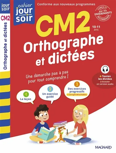 Orthographe et dictées CM2, 10-11 ans : conforme aux nouveaux programmes
