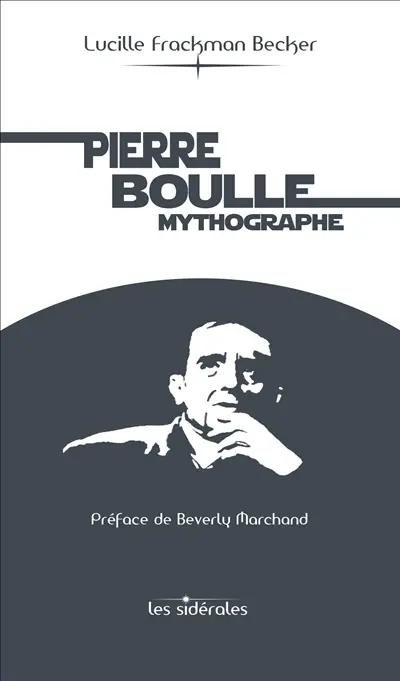 Pierre Boulle : mythographe