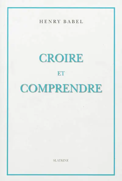 Croire et comprendre