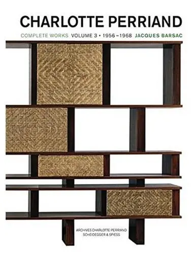 Charlotte Perriand Complete Works Vol 3 : 1956-1999