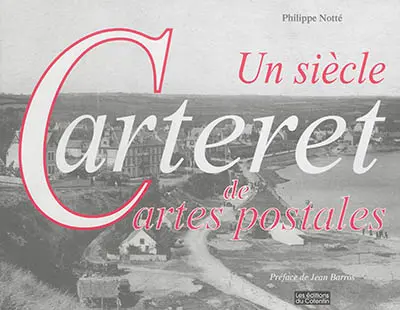 Carteret : un siècle de cartes postales
