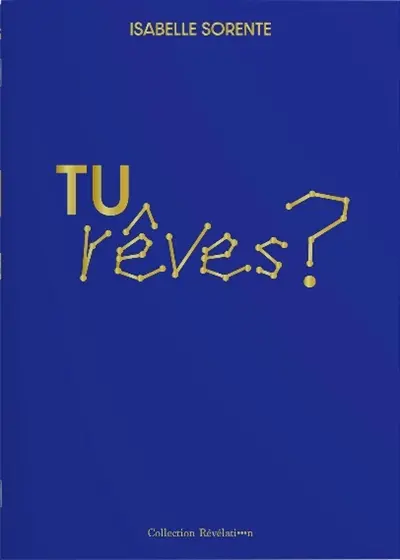 Tu rêves ?