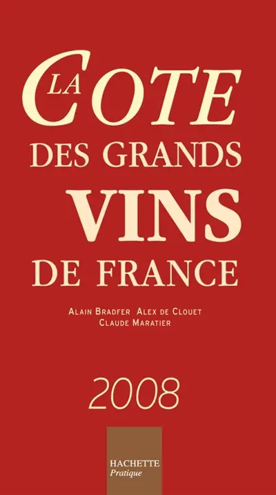 La cote des grands vins de France 2008