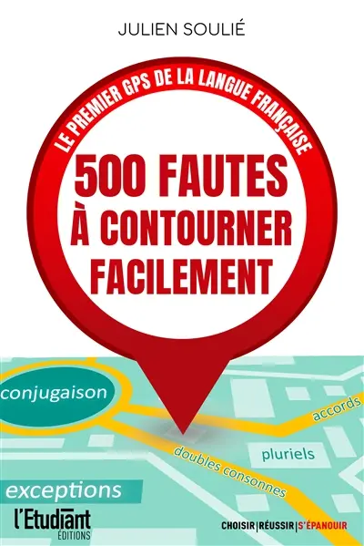 500 fautes à contourner facilement : le premier GPS de la langue française