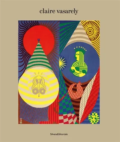 Claire Vasarely : une vie dans la couleur. Claire Vasarely : egy szinekben élt élet