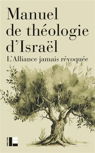 Manuel de théologie d'Israël : l'alliance jamais révoquée