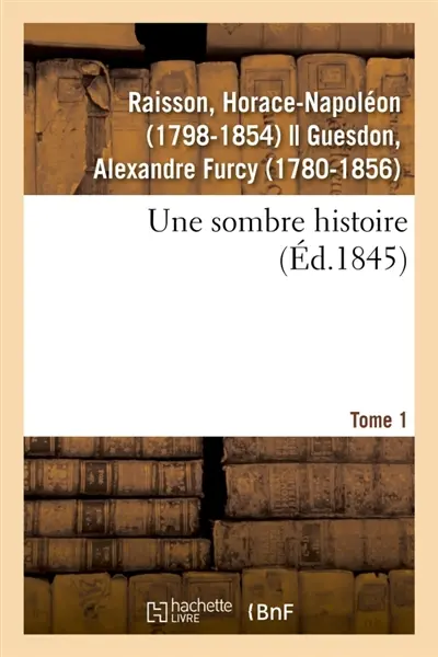 Une sombre histoire. Tome 1