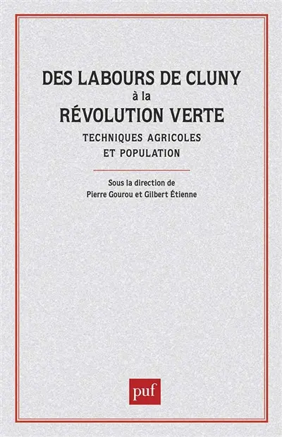 Des labours de Cluny à la révolution verte : techniques agricoles et population
