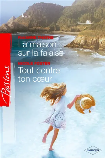 La maison sur la falaise. Tout contre ton coeur
