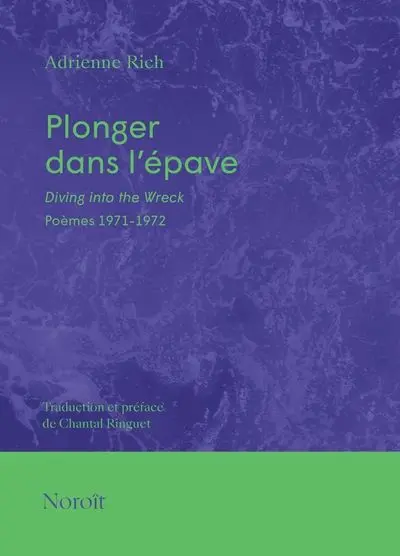 Plonger dans l'épave : Poèmes 1971-1972