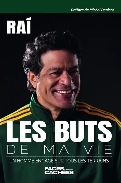 Les buts de ma vie : un homme engagé sur tous les terrains