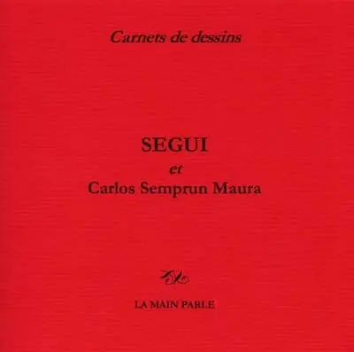Antonio Segui : carnet de dessins