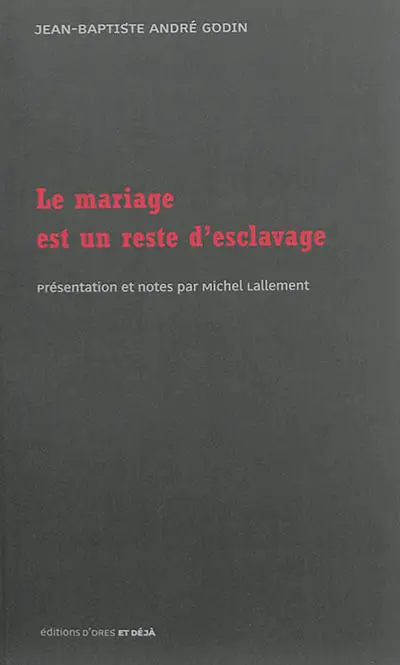 Le mariage est un reste d'esclavage
