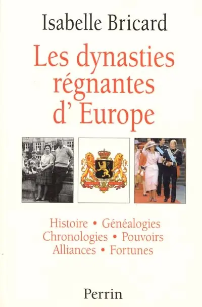 Les dynasties régnantes d'Europe