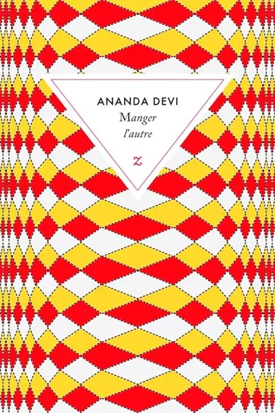 Manger l'autre, Ananda Devi