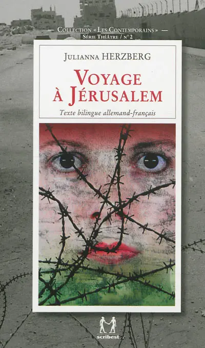 Voyage à Jérusalem : d'après le journal de bord de Julianna Herzberg. Reise nach Jerusalem : nach dem Reisetagebuch von Julianna Herzberg