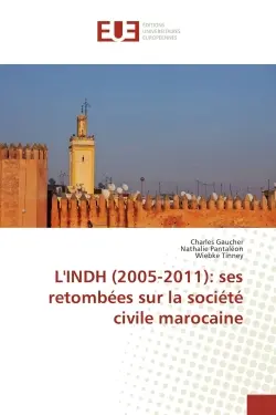 L'INDH (2005-2011) : ses retombees sur la societe civile marocaine