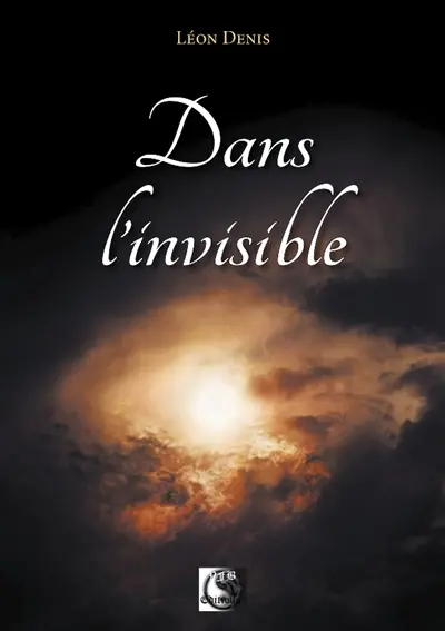 Dans l'invisible : spiritisme et médiumnité
