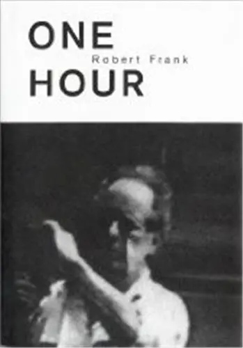 Robert Frank One Hour