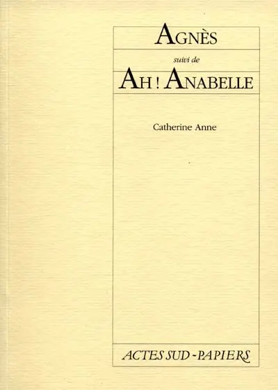 Agnès. Ah ! Anabelle