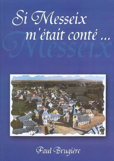 Si Messeix m'était conté