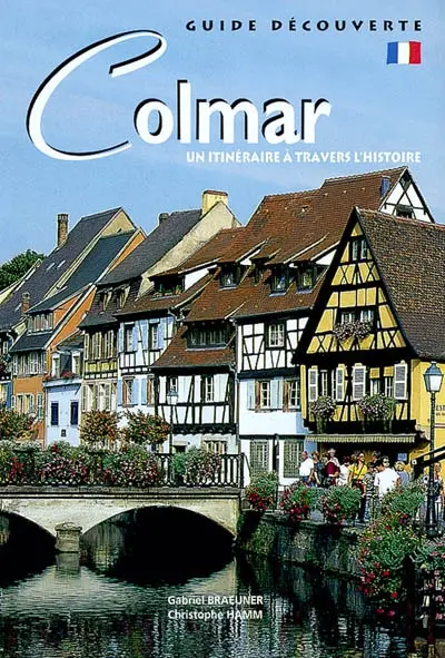 Colmar : un itinéraire à travers l'histoire