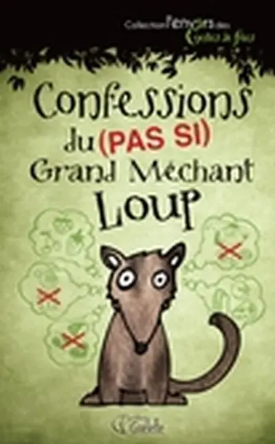 Les confessions du (pas si) grand méchand loup