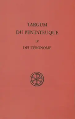 Targum du Pentateuque. Vol. 4. Deutéronome