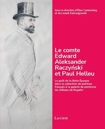 Le comte Edward Aleksander Raczynski et Paul Helleu : le goût de la Belle Epoque dans la collection de peintres français à la galerie de peintures du château de Rogalin
