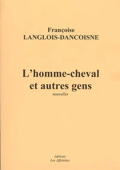 L'homme-cheval et autres gens