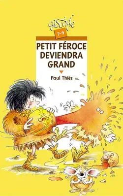 Petit Féroce deviendra grand