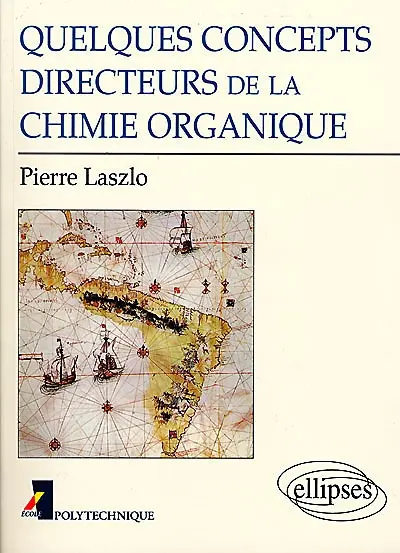 Quelques concepts directeurs de la chimie organique