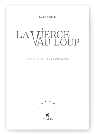 La vierge au loup : récit d'un psychopathe