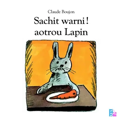 Sachit warni ! Aotrou Lapin