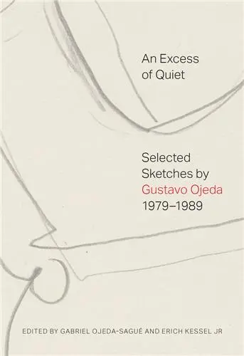 Gustavo Ojeda : An Excess of Quiet