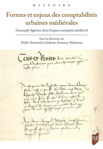 Formes et enjeux des comptabilités urbaines médiévales : l'exemple ligérien dans l'espace européen médiéval