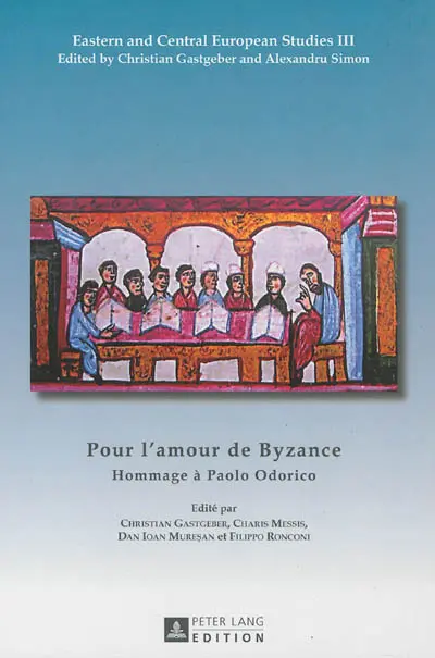 Pour l'amour de Byzance : hommage à Paolo Odorico